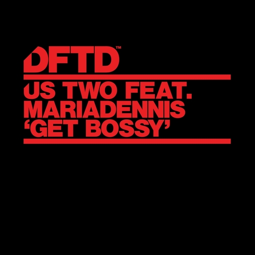 US Two - Get Bossy (feat. MariaDennis) [DFTDS191D3]
